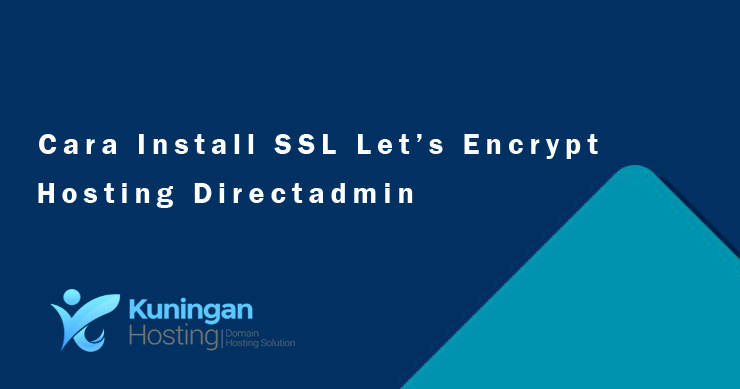 Cara Aktifkan SSL Let’s Encrypt di Panel Directadmin
