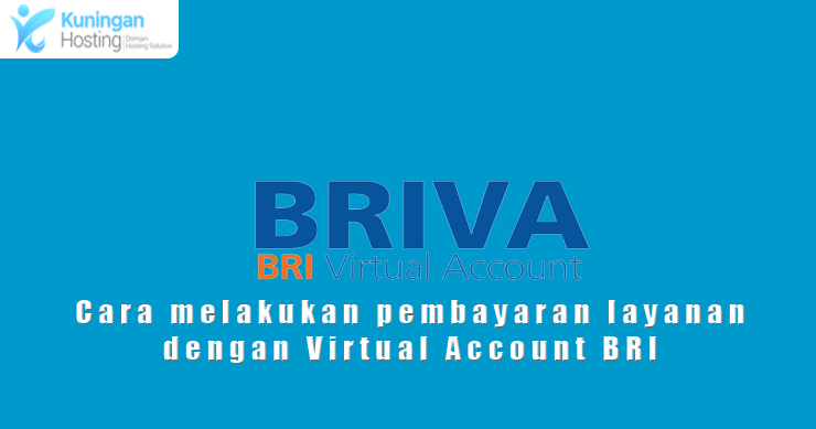 Cara melakukan pembayaran layanan dengan BRIVA